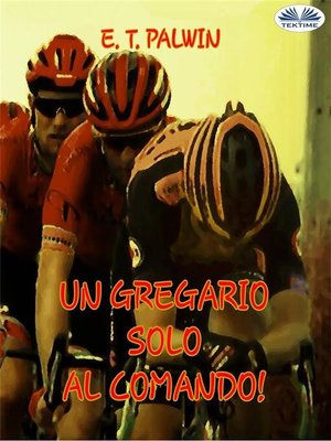 cover image of Un Gregario Solo Al Comando!